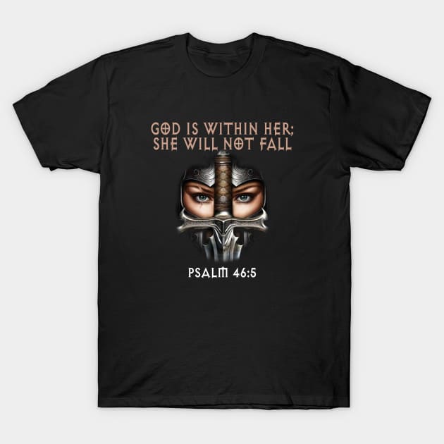 God is within her, she will not fall, Psalm 46:5, Woman of God, Christian Woman T-Shirt by ChristianLifeApparel